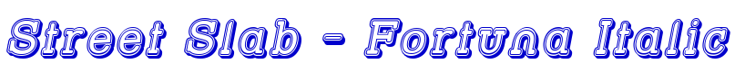 Street Slab - Fortuna Italic 字体